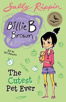 The Cutest Pet Ever - Book #15 of the Billie B Brown