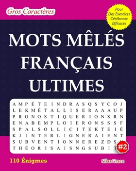 Paperback Mots Mêlés Français Ultimes: #2: (FRENCH EDITION): 110 Énigmes et Solutions pour vous divertir [French] Book