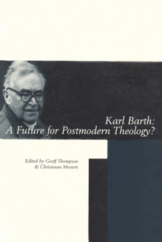 Paperback Karl Barth: A Future for Postmodern Theology? Book