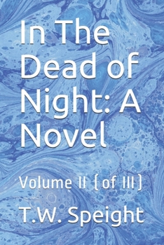 Paperback In The Dead of Night: A Novel: Volume II (of III) Book