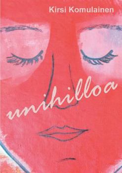 Paperback Unihilloa: Runoja [Finnish] Book