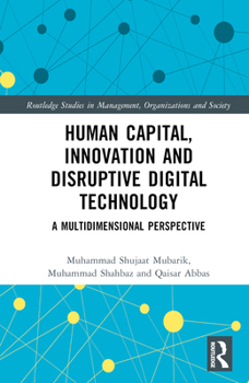Hardcover Human Capital, Innovation and Disruptive Digital Technology: A Multidimensional Perspective Book