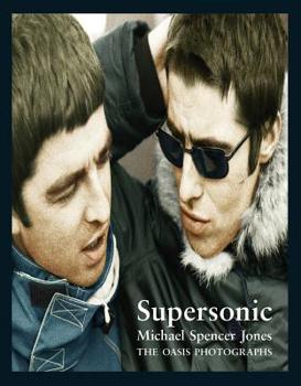 Paperback Michael Spencer Jones: Supersonic - The Oasis Photographs Book