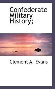 Hardcover Confederate Military History; Book