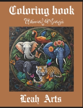 Adult Coloring Book Animal Magic: "Nature's Mystical Circle Art: A Journey into Wildlife Meditation"
