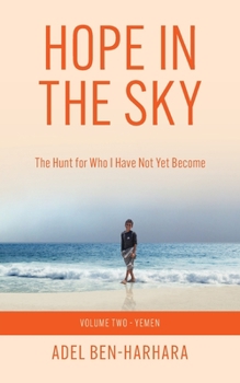 Paperback Hope In The Sky: The Hunt for Who I Have Not Yet Become Book
