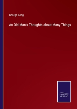 Paperback An Old Man's Thoughts about Many Things Book