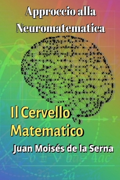 Paperback Approccio alla Neuromatematica: il Cervello Matematico [Italian] Book