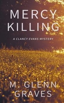 Paperback Mercy Killing: A Clancy Evans Mystery Book