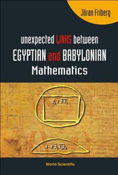 Hardcover Unexpected Links Between Egyptian and Babylonian Mathematics Book