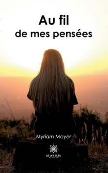 Paperback Au fil de mes pensées [French] Book