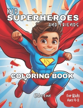 Paperback Kid Superheroes and Friends Coloring Book: For Kids Ages 4-8 Book