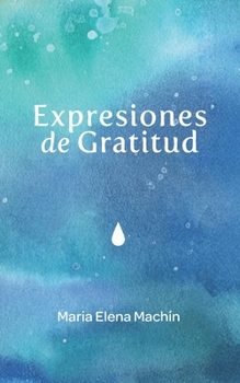 Paperback Expresiones de gratitud [Spanish] Book