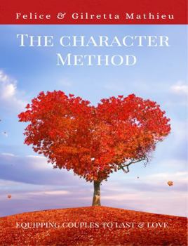 Paperback The Character Method: Equipping Couples to Love & Last Book