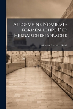 Paperback Allgemeine Nominal-formen-lehre Der Hebräischen Sprache Book
