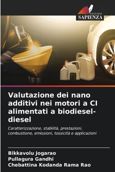 Paperback Valutazione dei nano additivi nei motori a CI alimentati a biodiesel-diesel [Italian] Book