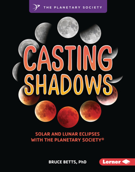 Library Binding Casting Shadows: Solar and Lunar Eclipses with the Planetary Society (R) Book