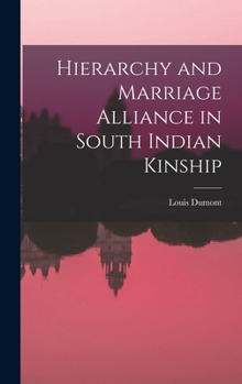 Hardcover Hierarchy and Marriage Alliance in South Indian Kinship Book