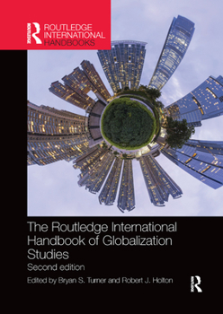 The Routledge International Handbook of Globalization Studies - Book  of the Routledge International Handbooks