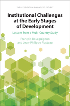 Paperback Institutional Challenges at the Early Stages of Development: Lessons from a Multi-Country Study Book