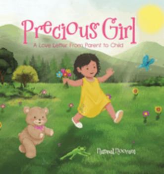 Hardcover Precious Girl: A Love Letter From Parent to Child Book