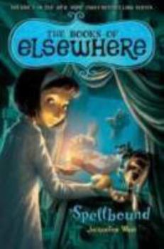 Hardcover Spellbound: The Books of Elsewhere: Volume 2 Book