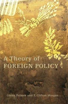 Hardcover A Theory of Foreign Policy Book