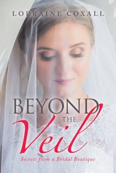 Paperback Beyond the Veil: Secrets from a Bridal Boutique Book