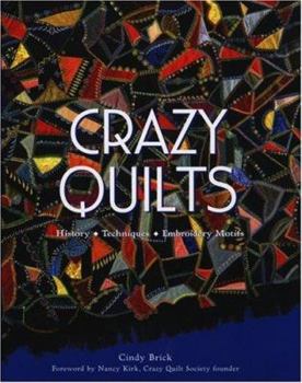 Hardcover Crazy Quilts: History, Techniques, Embroidery Motifs Book