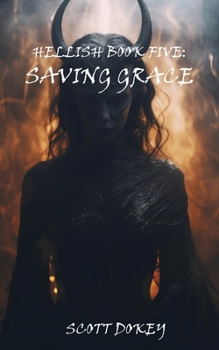 Paperback Hellish Book Five: Saving Grace Book