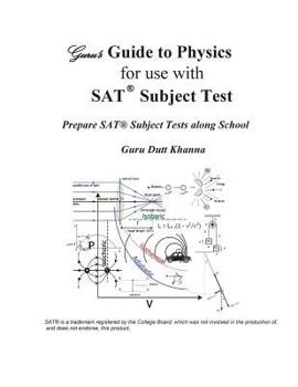 Paperback Guru's Guide to Physics for use with SAT(R) Subject Test: Prepare SAT(R) Subject Tests along School Book