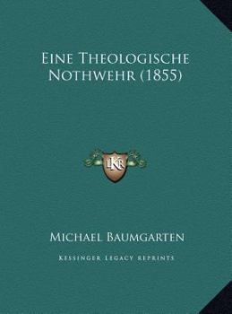 Hardcover Eine Theologische Nothwehr (1855) [German] Book