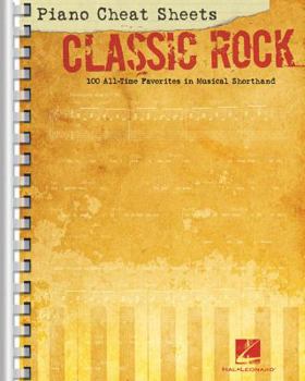 Plastic Comb Piano Cheat Sheets: Classic Rock: 100 All-Time Favorites in Musical Shorthand Book