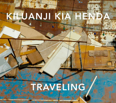Hardcover Kiluanji Kia Henda: Travelling to the Sun Through the Night Book