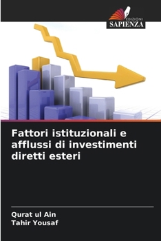 Paperback Fattori istituzionali e afflussi di investimenti diretti esteri [Italian] Book