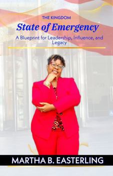 Paperback The Kingdom State of Emergency: A Blueprint for Leadership, Influence and Legacy Book