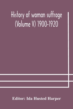 Paperback History Of Woman Suffrage (Volume V) 1900-1920 Book