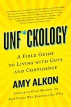 Paperback Unf*ckology: A Field Guide to Living with Guts and Confidence Book