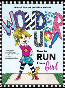 Hardcover Wonder Up! How to Run Like a Girl Book
