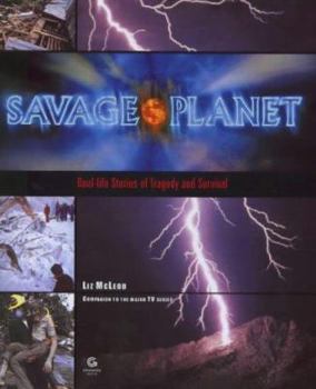 Hardcover Savage Planet: Real-Life Stories of Tragedy and Survival Book
