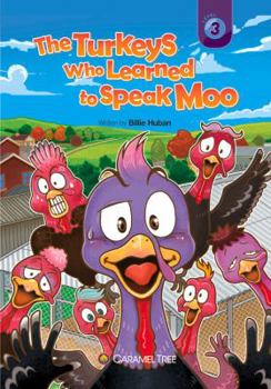 Paperback The Turkeys Who Learned to Speak Moo Book