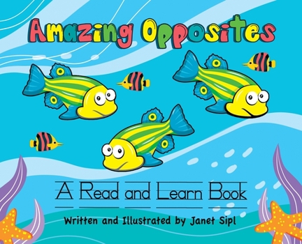 Hardcover Amazing Opposites: A Read and Learn Book