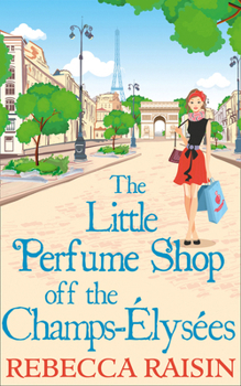 The Little Perfume Shop Off The Champs-Elysees - Book #3 of the Little Paris Collection
