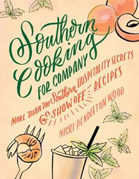 Hardcover Southern Cooking for Company: More Than 200 Southern Hospitality Secrets and Show-Off Recipes Book