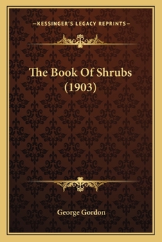 Paperback The Book Of Shrubs (1903) Book