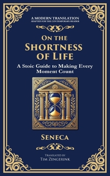 Paperback On the Shortness of Life: A Stoic Guide to Time, Meaning, and Living Fully Book