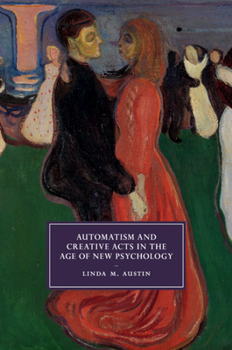 Paperback Automatism and Creative Acts in the Age of New Psychology Book