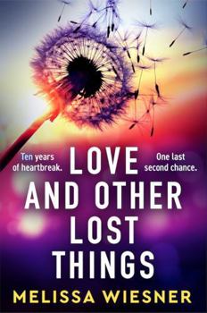Paperback Love and Other Lost Things: A totally heartbreaking page-turner Book
