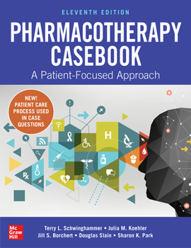 Paperback Pharmacotherapy Casebook: A Patient-Focused Approach, Eleventh Edition Book