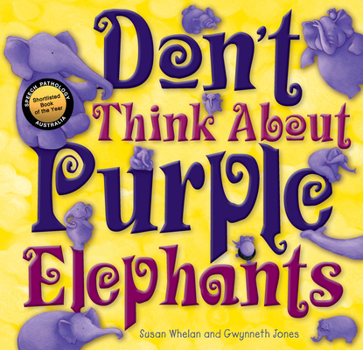 Hardcover Don't Think about Purple Elephants Book